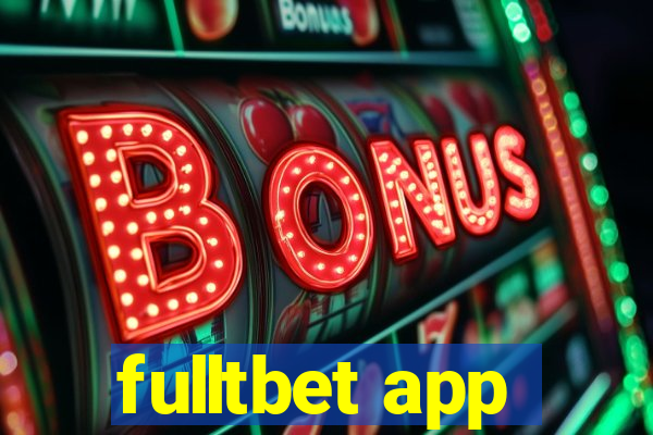 fulltbet app